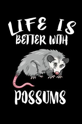 Book cover for Life Is Better With Possums