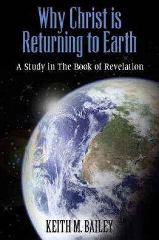 Cover of Why Christ is Returning to Earth