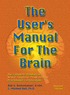 Book cover for The User's Manual For The Brain Volume I