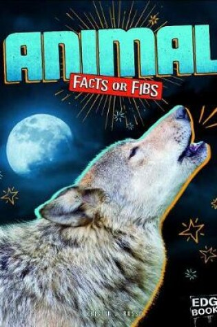 Cover of Animal Facts or Fibs