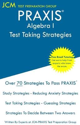 Book cover for PRAXIS Algebra I - Test Taking Strategies