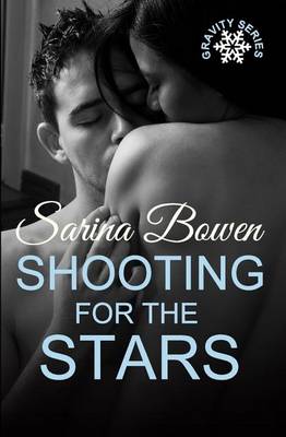 Shooting for the Stars by Sarina Bowen