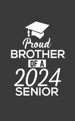 Book cover for Proud Brother Of 2024 Senior