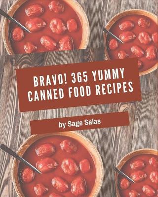 Book cover for Bravo! 365 Yummy Canned Food Recipes