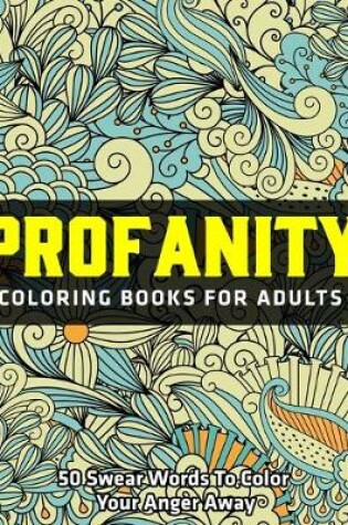 Cover of Profanity Coloring Books for Adults