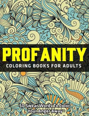 Cover of Profanity Coloring Books for Adults