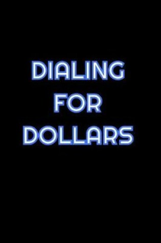 Cover of Dialing For Dollars