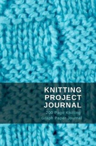 Cover of Knitting Knitting Project Journal