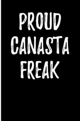 Cover of Proud Canasta Freak