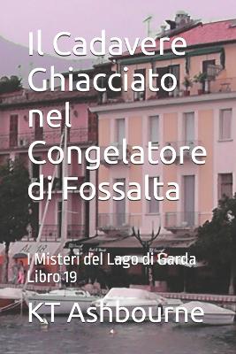 Book cover for Il Cadavere Ghiacciato nel Congelatore di Fossalta