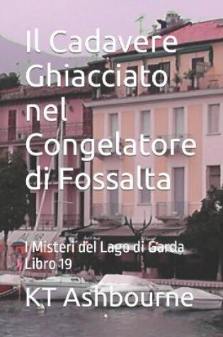 Cover of Il Cadavere Ghiacciato nel Congelatore di Fossalta