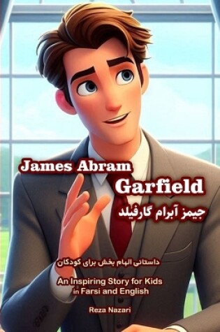 Cover of The Story of James Abram Garfield