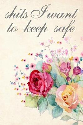 Book cover for Shits I want to keep safe