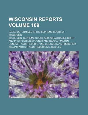 Book cover for Wisconsin Reports Volume 109; Cases Determined in the Supreme Court of Wisconsin