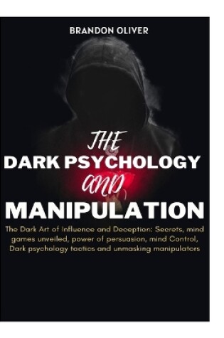 Cover of The Dark psychology and manipulation