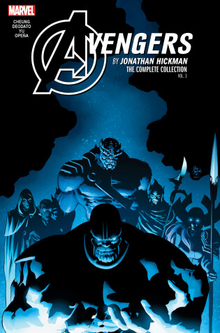 Cover of Avengers by Jonathan Hickman: The Complete Collection Vol. 3