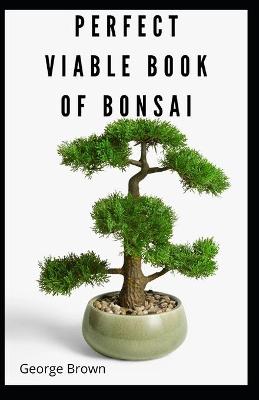 Book cover for Perfect Viable Book Of Bonsai