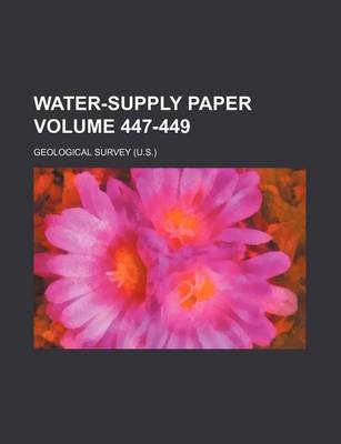 Book cover for Water-Supply Paper Volume 447-449