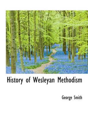 Book cover for History of Wesleyan Methodism