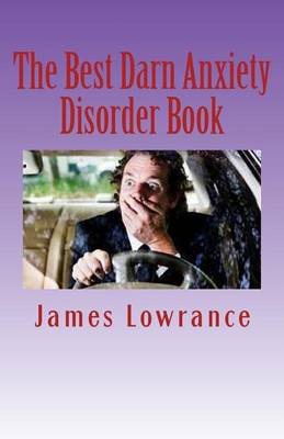 Book cover for The Best Darn Anxiety Disorder Book