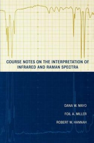 Cover of Course Notes on the Interpretation of Infrared and Raman Spectra