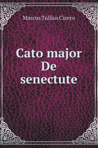 Cover of Cato Major de Senectute