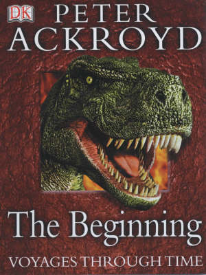 Cover of Peter Ackroyd Voyages Through Time:  The Beginning
