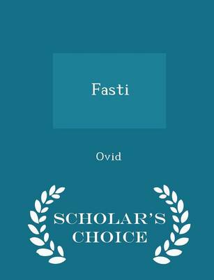 Book cover for Fasti - Scholar's Choice Edition