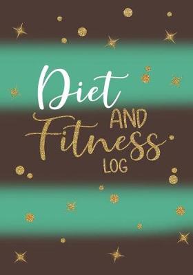 Book cover for Diet And Fitness Log