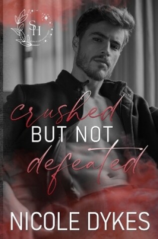 Cover of Crushed But Not Defeated