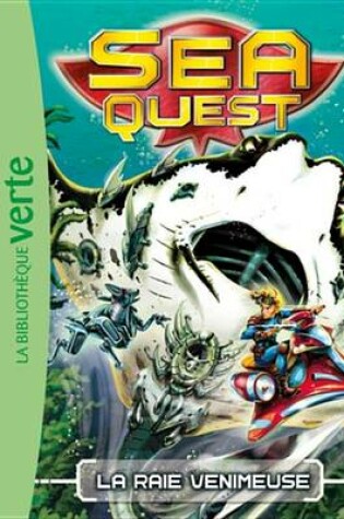 Cover of Sea Quest 03 - La Raie Venimeuse