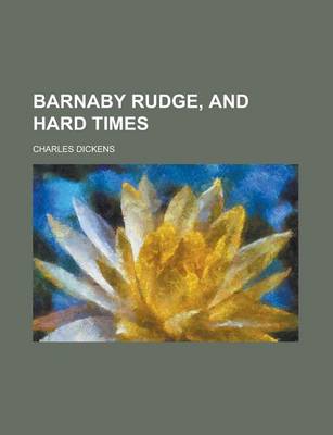 Book cover for Barnaby Rudge, and Hard Times