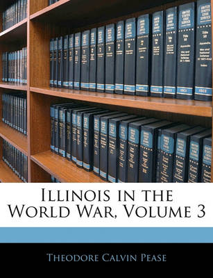 Book cover for Illinois in the World War, Volume 3