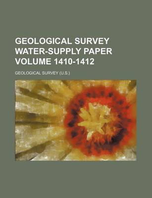 Book cover for Geological Survey Water-Supply Paper Volume 1410-1412