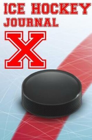 Cover of Ice Hockey Journal X