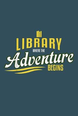 Book cover for Library where the adventure begins