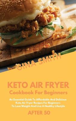 Book cover for Keto Air Fryer Cookbook For Beginners After 50