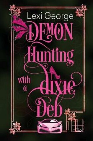 Cover of Demon Hunting With a Dixie Deb