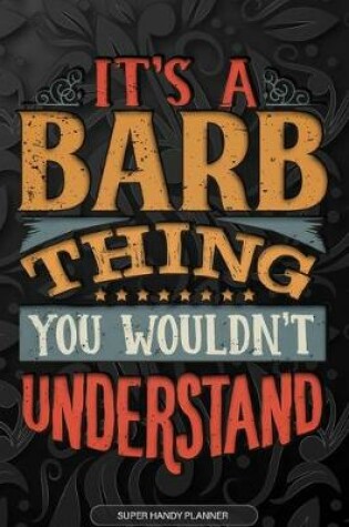 Cover of It's A Barb Thing You Wouldn't Understand