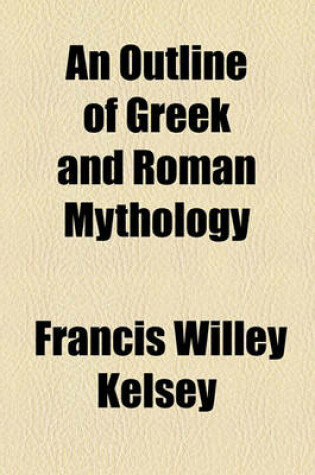 Cover of An Outline of Greek and Roman Mythology