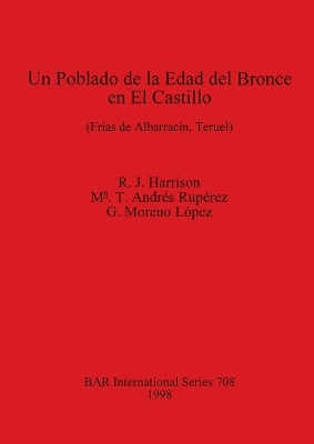 Cover of Un Poblado de la Edad del Bronce en el Castillo (Frias de Albarracin Teruel)