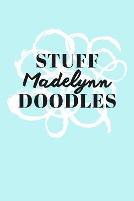 Book cover for Stuff Madelynn Doodles