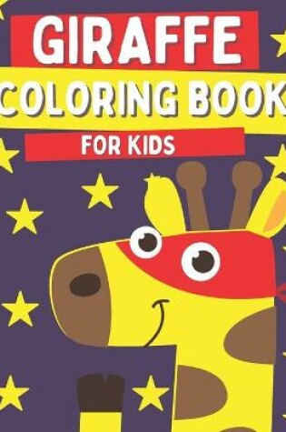 Cover of Giraffe Coloring Book For Kids