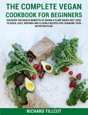 Book cover for The Complete Vegan Cookbook For Beginners