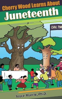 Book cover for Cherry Wood Learns About Juneteenth-