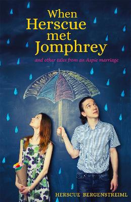 Book cover for When Herscue Met Jomphrey and Other Tales from an Aspie Marriage