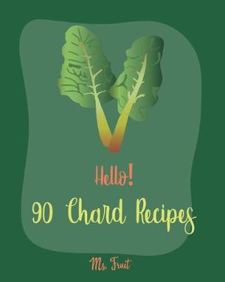 Book cover for Hello! 90 Chard Recipes