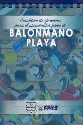 Cover of Cuaderno de Ejercicios para el Preparador Fisico de Balonmano Playa