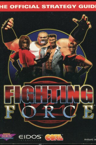 Cover of Fighting Force Official Secrets and Solutions