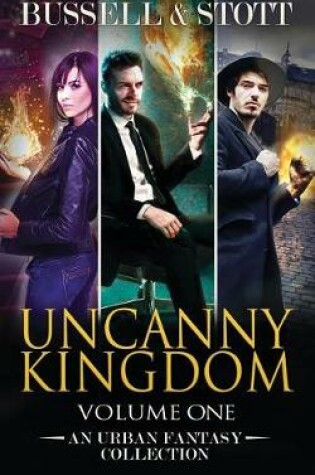 Cover of Uncanny Kingdom, Collected Volume One